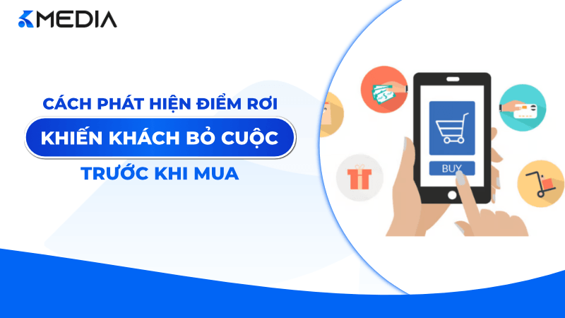 Customer journey map: Cách phát hiện điểm rơi khiến khách bỏ cuộc trước khi mua