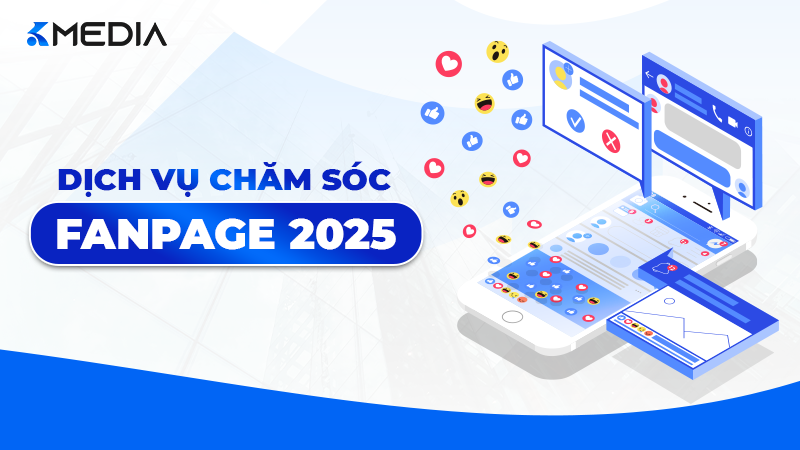 BẢNG GIÁ CHĂM SÓC FANPAGE 2025 (CẬP NHẬT MỚI NHẤT)