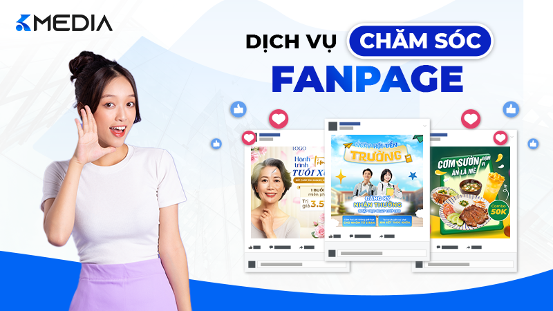 Chăm sóc Fanpage là gì? Khái niệm, công việc và quy trình chuẩn dành cho doanh nghiệp