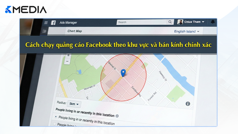 Cách chạy quảng cáo Facebook theo khu vực và bán kính chính xác