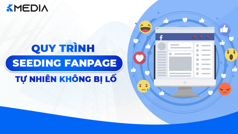 Quy Trình Seeding Fanpage Tự Nhiên 2026