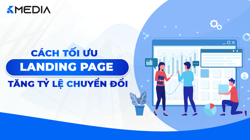 Tối Ưu Landing Page Tăng 200% Chuyển Đổi Khi Chạy Ads 2026