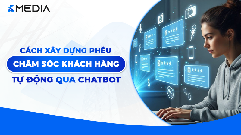 Cách xây dựng phễu chăm sóc khách hàng tự động qua Chatbot AI 2026