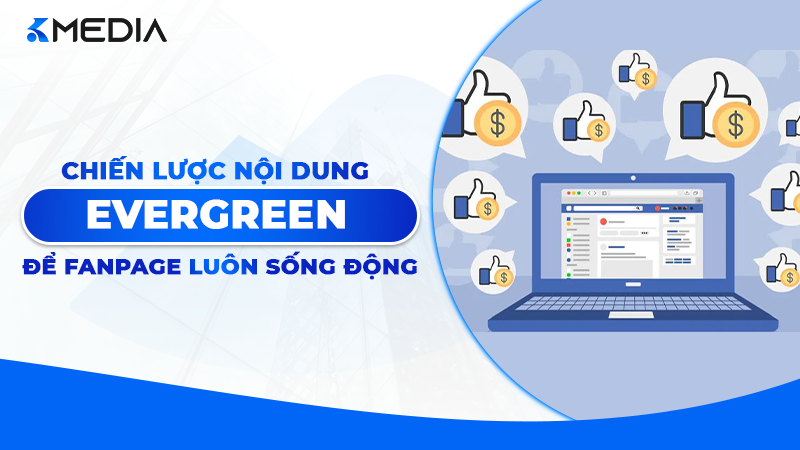 Chiến lược nội dung Evergreen: Bí quyết để Fanpage luôn sống động 2026
