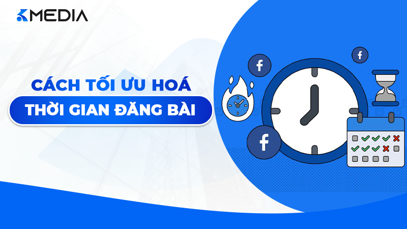 Tối ưu hóa thời gian đăng bài Facebook 2026
