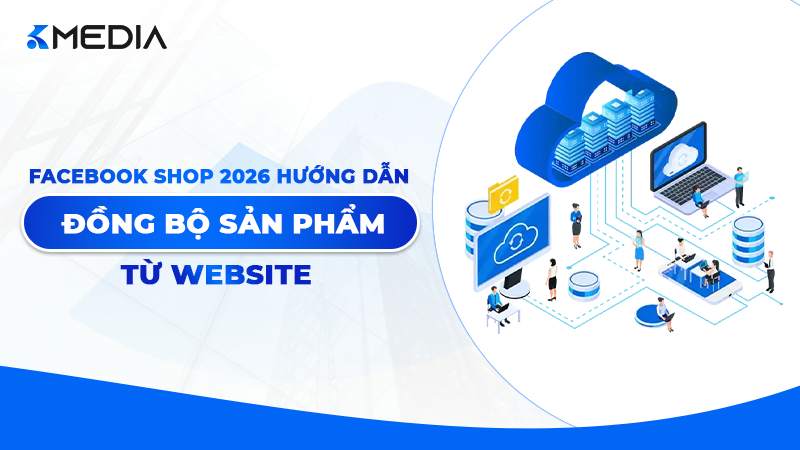 Hướng dẫn đồng bộ sản phẩm từ Website tự động và tối ưu nhất