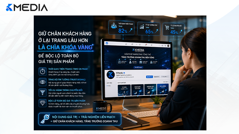 Giữ chân khách hàng ở lại trang lâu hơn là chìa khóa vàng để bộc lộ toàn bộ giá trị sản phẩm