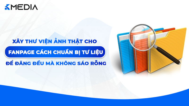 Xây thư viện ảnh thật cho Fanpage