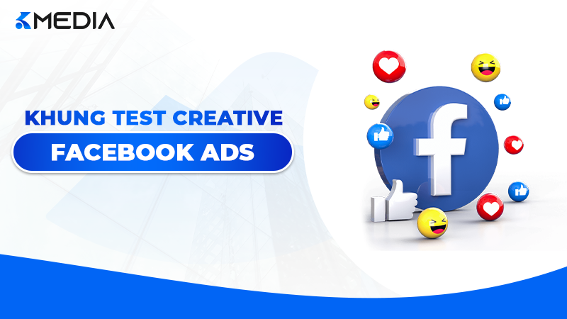 Khung test creative Facebook Ads